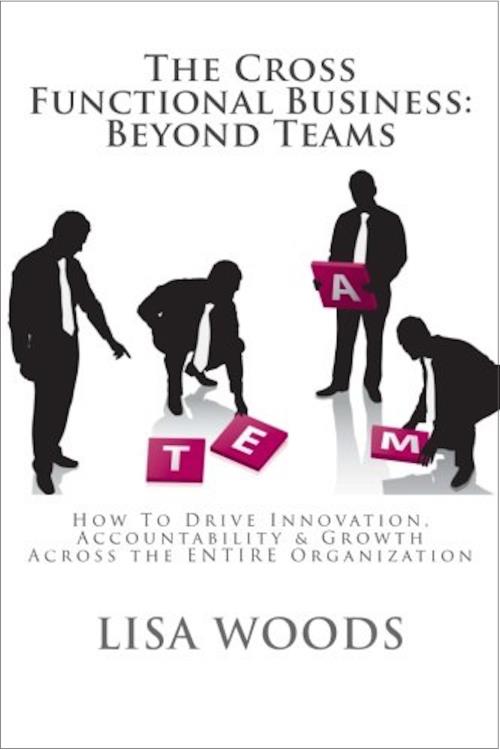 The Cross Functional Business: Beyond Teams